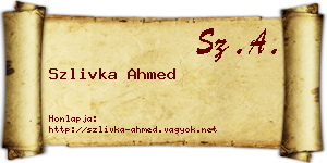 Szlivka Ahmed névjegykártya
